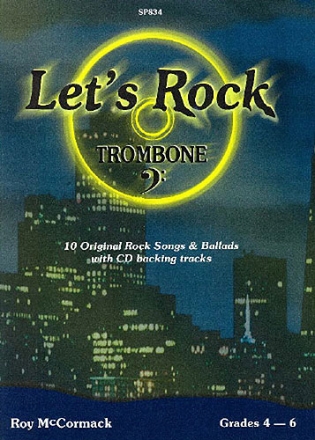 Let's Rock (+CD) 10 original Rock songs and ballads for trombone (bass clef)