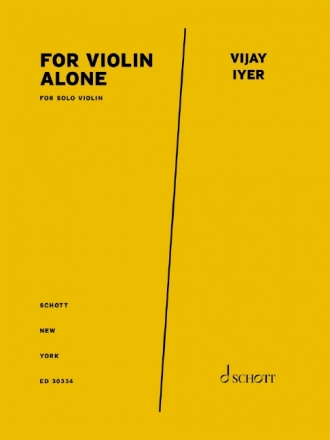 Iyer, Vijay, for violin alone solo Violine Dirigierpartitur