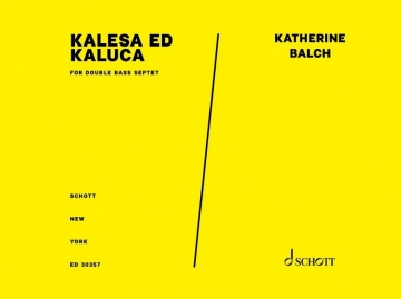 Balch, Katherine, Kalesa Ed Kaluca Kontrabass septet Partitur und Stimmen