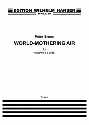 Peter Bruun, World-Mothering Air Blserquintett Partitur