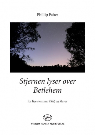 Phillip Faber, Stjernen Lyser Over Betlehem Women's Choir [SA] and Piano Klavierauszug