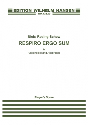 Niels Rosing-Schow, Respiro Ergo Sum (Player's Score) Cello and Accordion Partitur