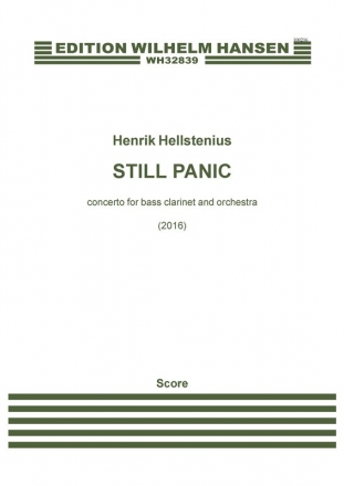 Henrik Hellstenius, Still Panic Bass Clarinet and Orchestra Partitur