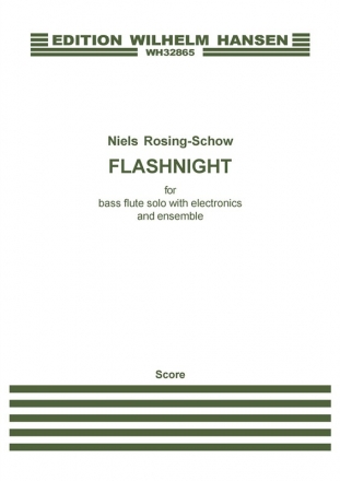 Niels Rosing-Schow, Niels Rosing-Schow: Flashnight Bass Flute, Ensemble and Electronics Partitur