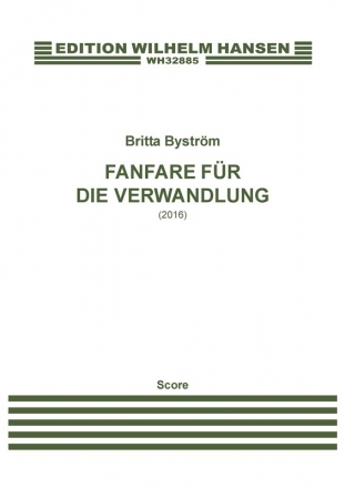 Britta Bystrm, Fanfare Fr Die Verwandlung Orchestra Partitur