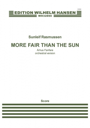 Sunleif Rasmussen, More Fair Than The Sun - rhus Fanfare SATB, Recorder and Orchestra Partitur