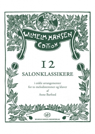 12 Salonklassikere for 2 melody instruments and piano accompaniment score and parts