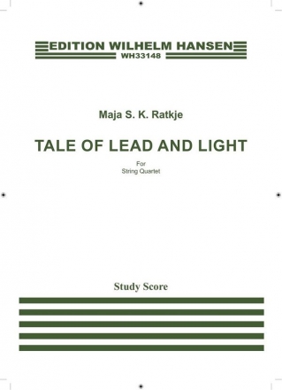 Maja S.K. Ratkje, Tale of Lead and Light Streichquartett Studienpartitur