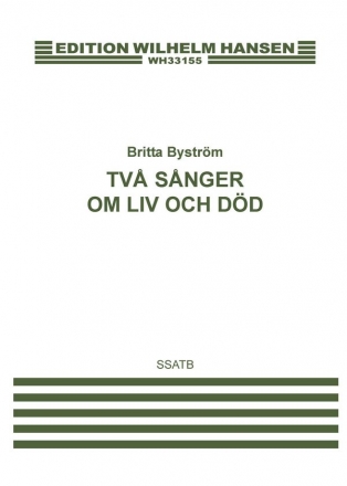 Britta Bystrm, Tv snger om liv och dd SSATB Choral Score