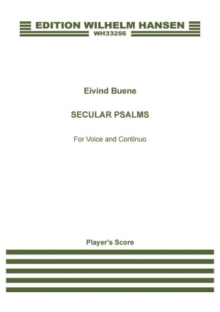 Eivind Buene, Secular Psalms Voice, Piano, Harmonium, Theorbo and Cello Partitur