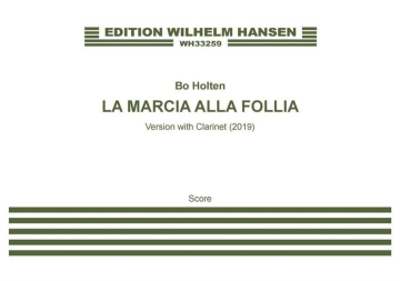 Bo Holten, La Marcia alla Follia (Score) Flute, Clarinet, Violin, Cello and Piano Score