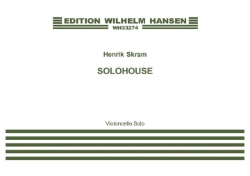 Henrik Skram, Solohouse Cello Partitur