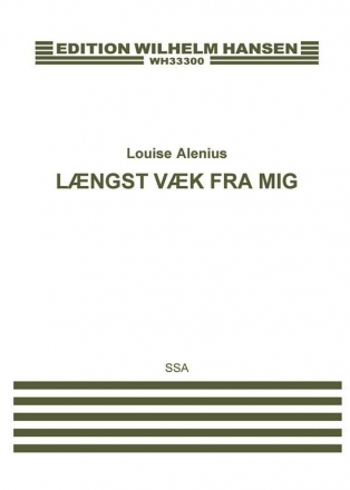 Louise Alenius, Lngst vk fra mig SSA Choral Score