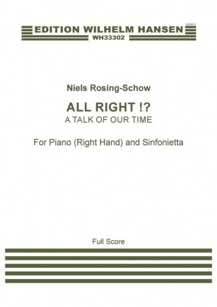 Niels Rosing-Schow, All Right!? (A Talk Of Our Time) Orchestra and Solo Piano [Right hand only] Score