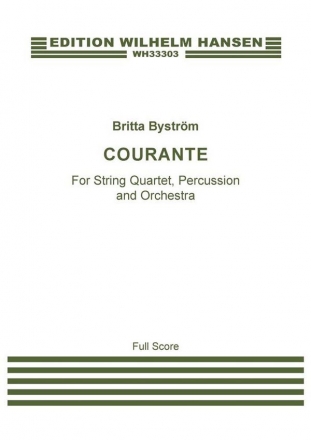 Britta Bystrm, Courante String Quartet, Percussion and Orchestra Score