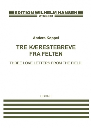 Anders Koppel, Three Love Letters From The Field Orchestra and Narrator Score