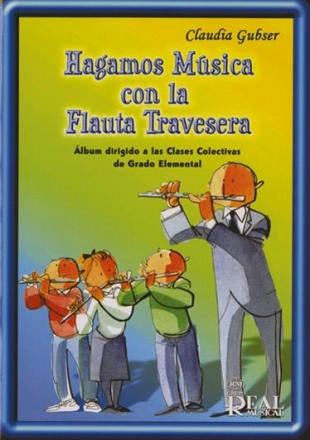 Claudia Gubser, Hagamos Msica Con la Flauta Travesera Flte Buch