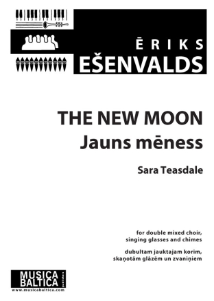 Esenvalds, Eriks The New Moon (SSSAATTTBB)