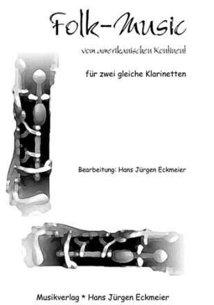 Eckmeier, H. J. Folkmusic  vom amerikanischen Kontinent 2 Klarinetten