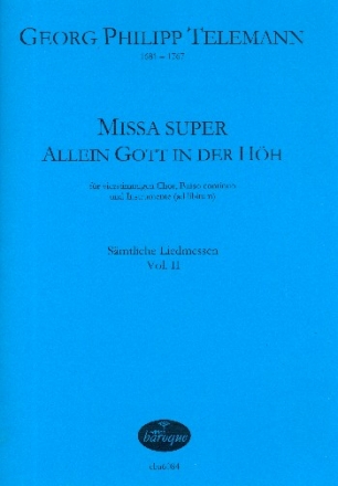 Missa super Allein Gott in der Hh sei Ehr  TWV9:2 fr gem Chor und Bc (Instrumente ad lib) Partitur (Bc nicht ausgesetzt)