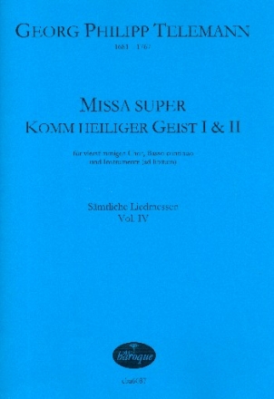 Missa super Komm heiliger Geist TWV9:10 und TWV9:11 fr gem Chor und Bc (Instrumente ad lib) Partitur (Bc nicht ausgesetzt)