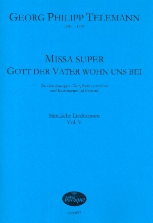 Missa super Gott der Vater wohn uns bei TWV9:9 fr gem Chor und Bc (Instrumente ad lib) Partitur (Bc nicht ausgesetzt)