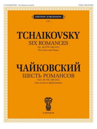 Pyotr Ilyich Tchaikovsky, 6 Romances, Op. 38 Vocal and Piano