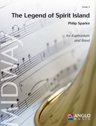 Philip Sparke, The Legend of Spirit Island Concert Band/Harmonie and Baritone/Euphonium Partitur