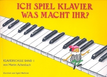 Ich spiel Klavier - was macht ihr Band 1 fr Klavier