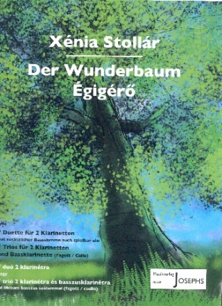 Der Wunderbaum fr 2 Klarinetten oder mit Bassklarinette (Fagott/Cello) Partitur und Stimme (dt/un)