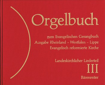 Orgelbuch zum EG Landeskirchlicher Liederteil Band 3 Ausgabe Rheinland, Westfalen, Lippe