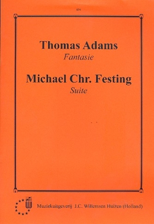 Fantasie (Adams, Thomas)  und Suite (Festings, Michael Chr.) fr Orgel