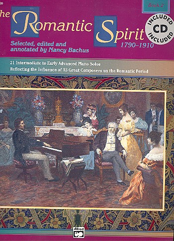 The Romantic Spirit 1790-1910 vol.2 (+CD) 21 intermediate to early advanced piano solos