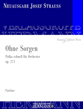 Ohne Sorgen op.271 fr Orchester Partitur