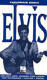 Elvis: for keyboard/vocal/guitar melody line/lyrics/chords songbook