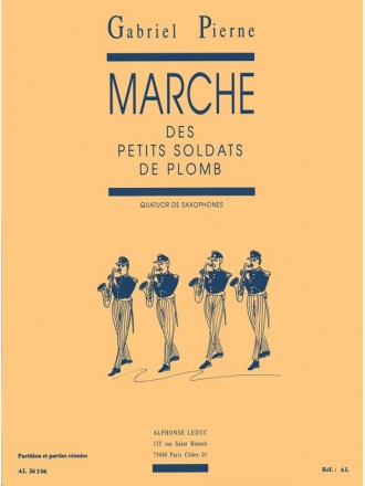 Marche des petits soldats de plomb pour quatuor de saxophones partition+parties