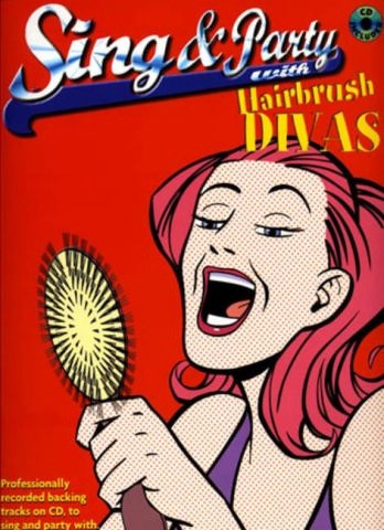 Sing and Party (+CD): Hairbrush Divas songbook piano/vocal/guitar