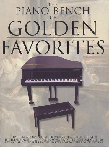 The piano bench of golden favorites: Here are over 180 hits and showstoppers Songbook for piano/vocal