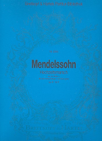 Hochzeitsmarsch aus 'Ein Sommernachtstraum' op.61 fr Orchester PARTITUR