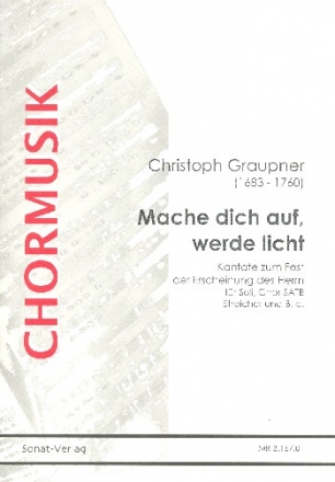 Mache dich auf, werde Licht fr SATB, gem Chor, Streicher und Bc, Partitur