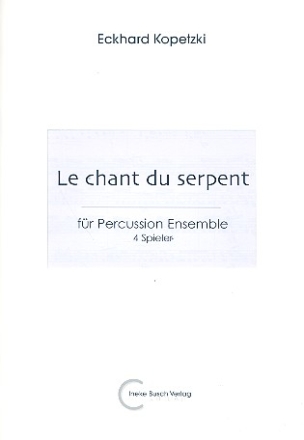 Le chant du serpent  fr Percussion-Ensemble (4 Spieler)