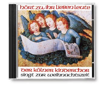 Hrt zu ihr lieben Leute CD Der Klner Kinderchor singt zur Weihnachtszeit