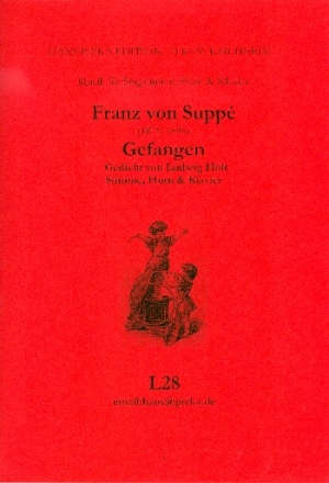 Gefangen fr Singstimme, Horn (Vc,Vl,Fl) und Klavier Gedicht von Ludwig Holt