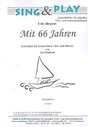 Mit 66 Jahren fr gem Chor und Klavier Chorpartitur