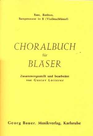 Choralbuch fr Blser Ba, Baklarinette, Bariton, Baposaune in B (Violinschlssel)