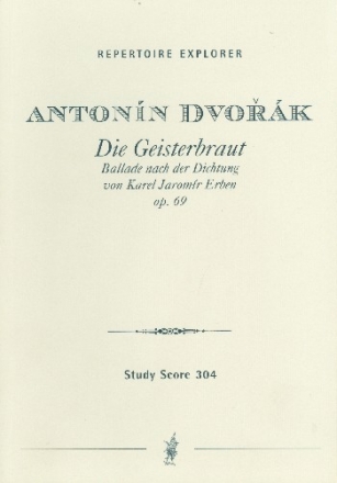 Die Geisterbraut fr Soli (STB), Chor und Orchester Studienpartitur