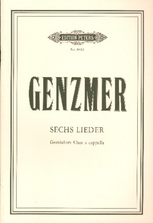 6 Lieder fr gem Chor a cappella Singpartitur