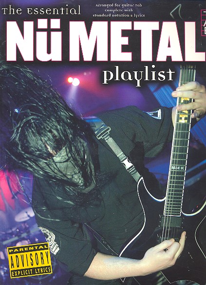 The essential N Metal playlist: for guitar/tab complete with standard notation and lyrics