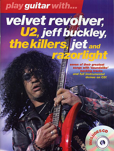 Play guitar with (+CD): velvet revolver, U2, Jeff Buckley, the killers, jet and razorlight 7 of their greatest songs