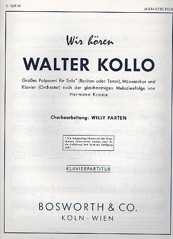 Wir hren Walter Kollo fr Solo, Mnnerchor und Klavier (Orchester) Klavierpartitur